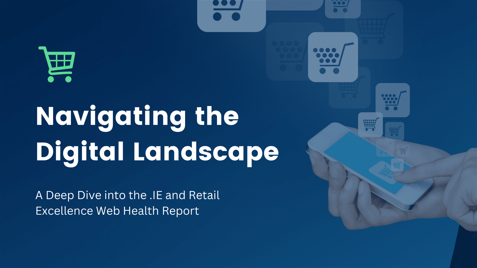 The image is showing a presentation about navigating the digital landscape and exploring the .IE and Retail Excellence Web Health Report.