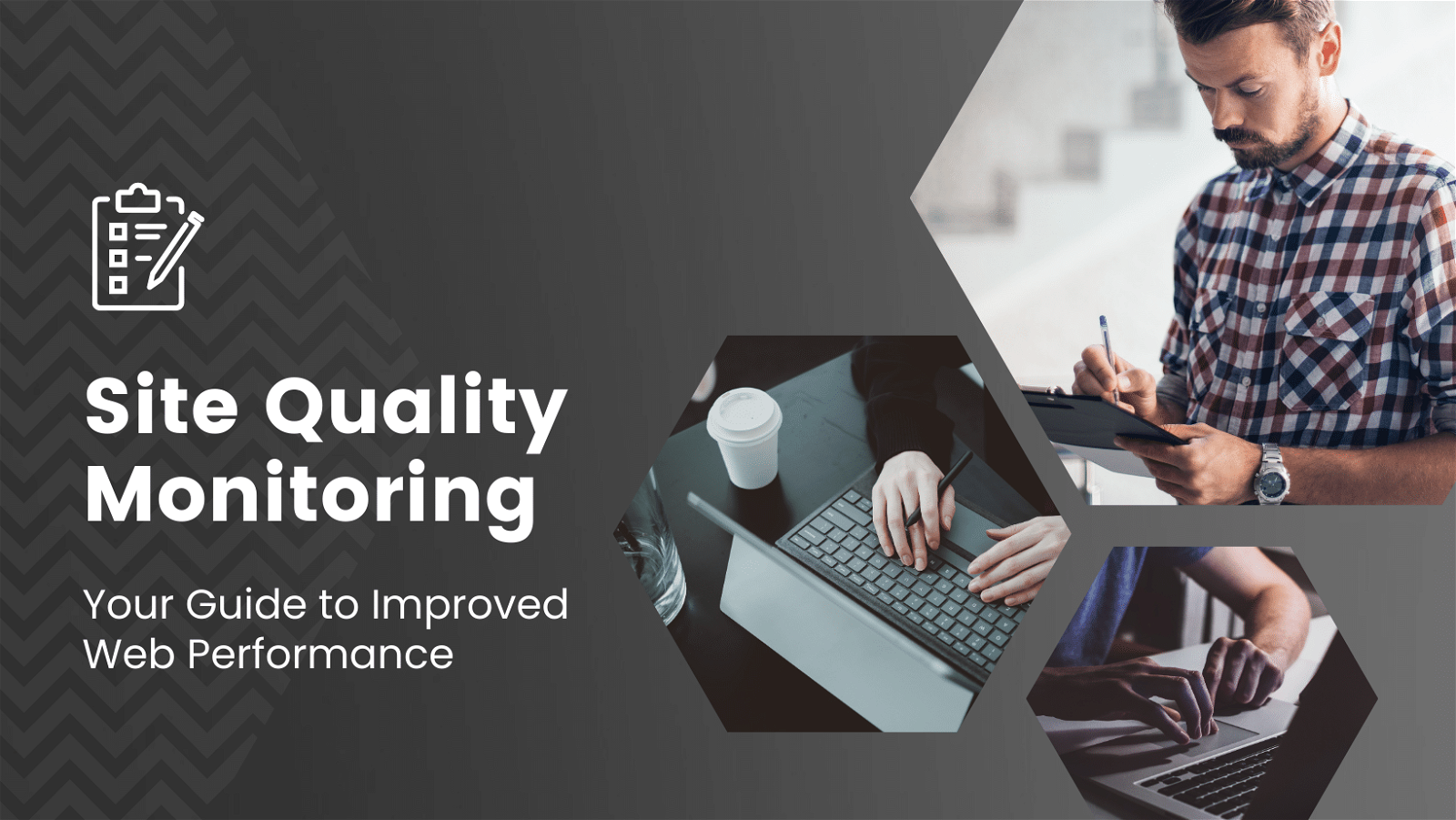 Site quality monitoring your guide to improved web performance.
