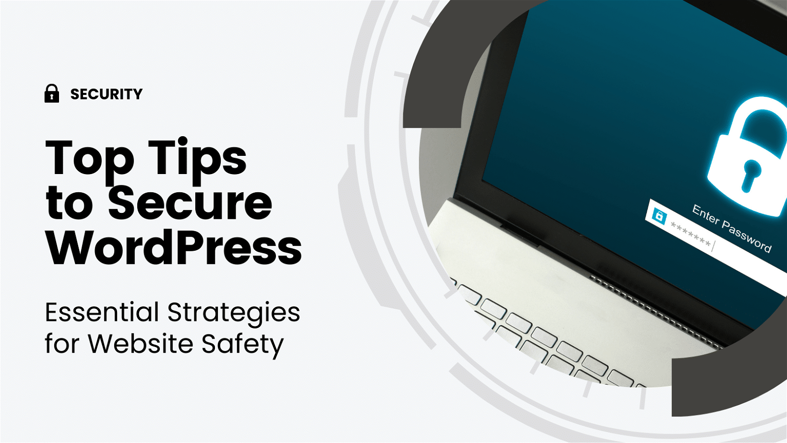 Top tips to secure wordpress essential strategies for website safety.